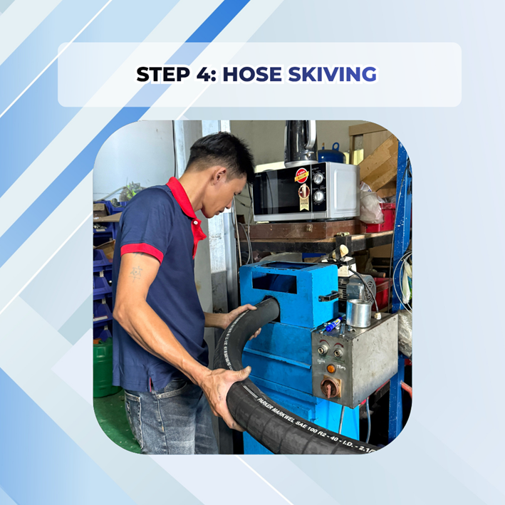 Step 4: Hose Skiving 