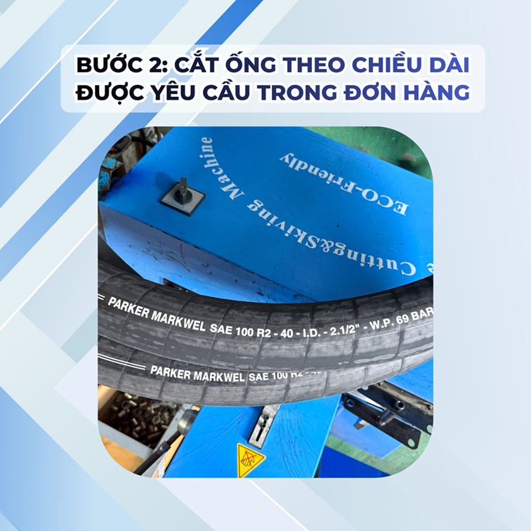 Bước 2_ Cắt ống theo chiều dài được yêu cầu trong đơn hàng
